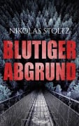 Cover-Bild zum Titel 'Blutiger Abgrund' von 'Nikolas Stoltz'