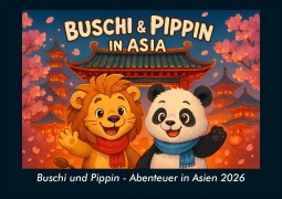 Cover-Bild zum Titel 'Buschi und Pippin - Abenteuer in Asien 2026 Fotokalender DIN A5' von 'Kevin Heber, Tobias Schmitt'