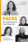 Cover-Bild zum Titel 'Faces - Die Hoffnung hat viele Gesichter' von 'Thomas Meyerhöfer'