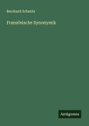 Cover-Bild zum Titel 'Französische Synonymik' von 'Bernhard Schmitz'