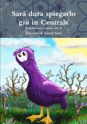 Sarà dura spiegarlo giù in Centrale - Vol. II - Gianni Sarti