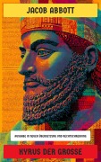 Cover-Bild zum Titel 'Kyrus der Große' von 'Jacob Abbott'