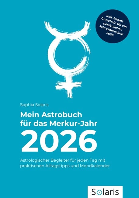 Mein Astrobuch für das Merkur-Jahr 2026 - Sophia Solaris
