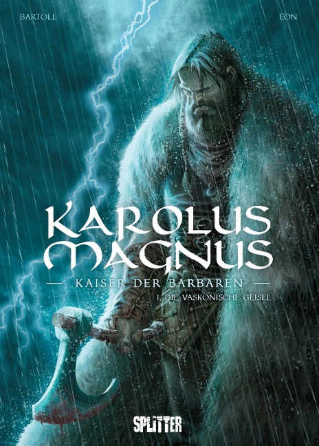 Karolus Magnus - Kaiser der Barbaren. Band 1 - Jean-Claude Bartoll