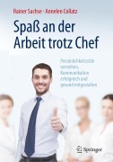 Cover-Bild zum Titel 'Spaß an der Arbeit trotz Chef' von 'Rainer Sachse, Annelen Collatz'