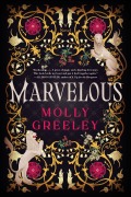 Cover-Bild zum Titel 'Marvelous' von 'Molly Greeley'