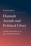 Cover-Bild zum Titel 'Hannah Arendt and Political Glory' von 'Peg Birmingham'
