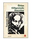 Cover-Bild zum Titel 'Ölüm Gölgesinde Suretler' von 'Tuncer Erdem'