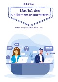 Cover-Bild zum Titel 'Das 1x1 des Callcenter-Mitarbeiters' von 'Erik Wittke'