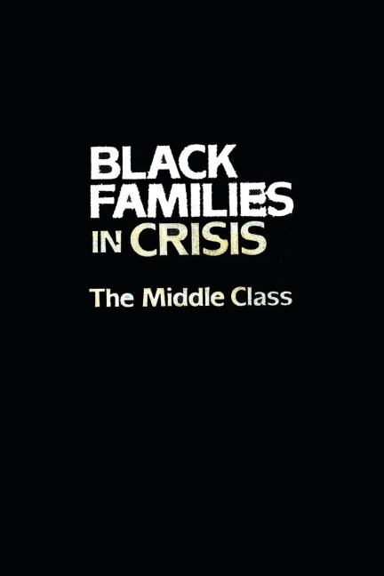 Black Families In Crisis - 