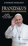 Cover-Bild zum Titel 'Franziskus - Zeichen der Hoffnung' von 'Andreas Englisch'