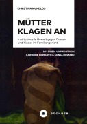 Cover-Bild zum Titel 'Mütter klagen an' von 'Christina Mundlos'