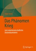 Das Phänomen Krieg - Ralph Rotte