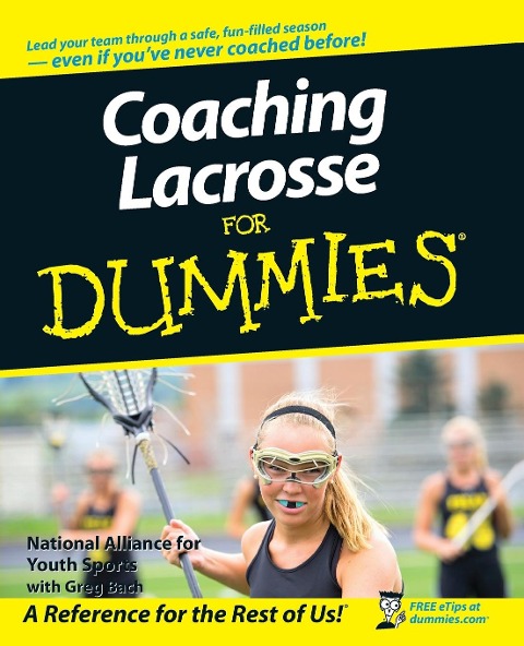 Coaching Lacrosse For Dummies - National Alliance for Youth Sports