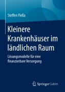 Cover-Bild zum Titel 'Kleinere Krankenhäuser im ländlichen Raum' von 'Steffen Fleßa'