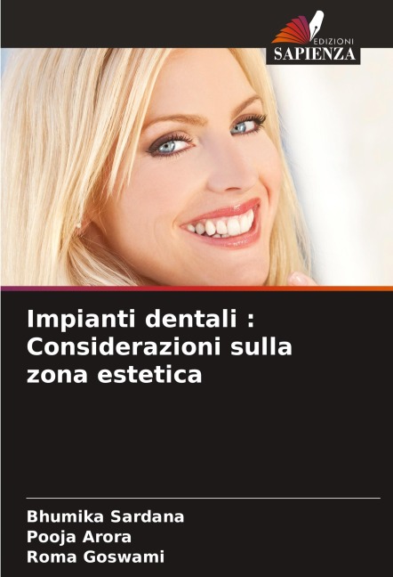 Impianti dentali : Considerazioni sulla zona estetica - Bhumika Sardana, Pooja Arora, Roma Goswami