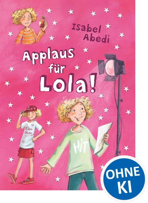 Applaus für Lola! (Band 4) - Isabel Abedi