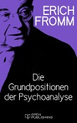 Cover-Bild zum Titel 'Die Grundpositionen der Psychoanalyse' von 'Erich Fromm'