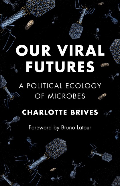 Our Viral Futures - Charlotte Brives