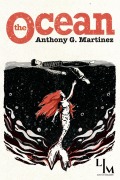 Cover-Bild zum Titel 'The Ocean' von 'Anthony G. Martinez'