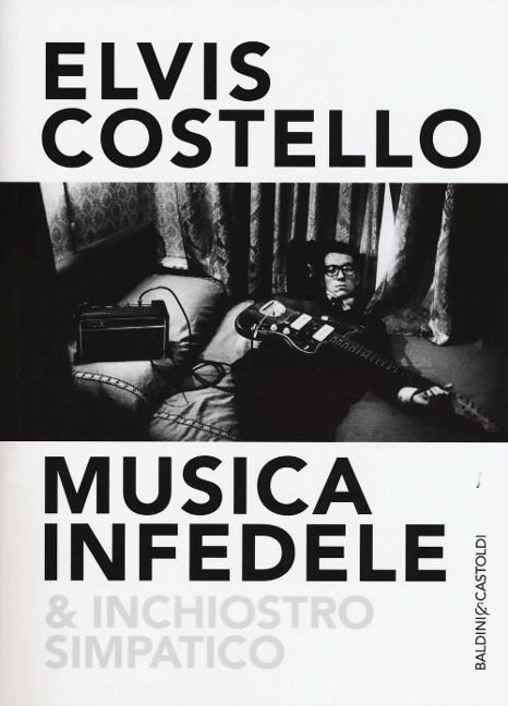 Musica infedele & inchiostro simpatico - Elvis Costello