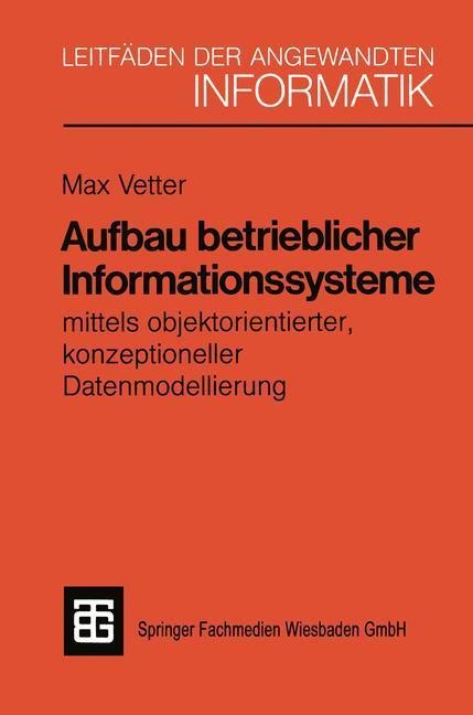 Aufbau betrieblicher Informationssysteme - PD sc. techn. Max Vetter