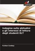 Cover-Bild zum Titel 'Indagine sulle abitudini e gli interessi di lettura degli studenti ELT' von 'Furkan Canbay'