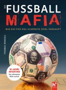 Cover-Bild zum Titel 'Die Fussball-Mafia' von 'Thomas Renggli'