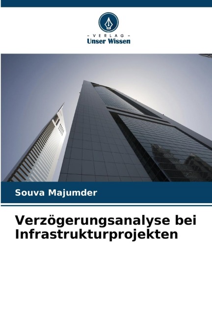 Verzögerungsanalyse bei Infrastrukturprojekten - Souva Majumder