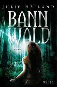 Bannwald - Julie Heiland