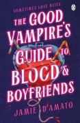 Cover-Bild zum Titel 'The Good Vampire's Guide To Blood And Boyfriends' von 'Jamie D'Amato'