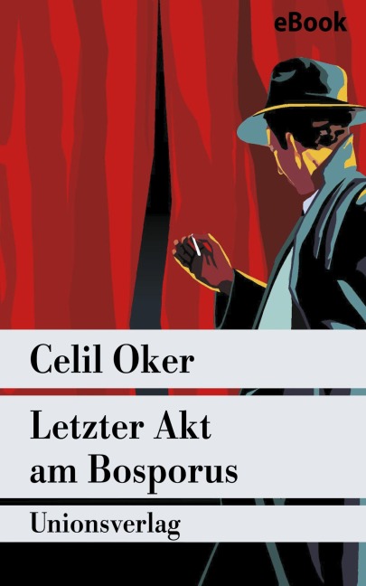 Letzter Akt am Bosporus - Celil Oker