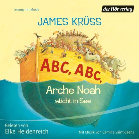 ABC, ABC Arche Noah sticht in See - James Krüss, Camille Saint-Saens
