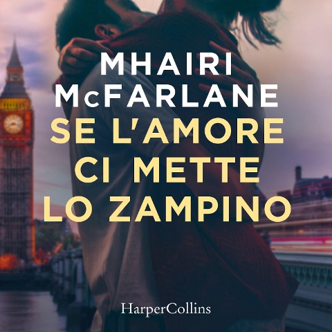 Se l'amore ci mette lo zampino - Mhairi McFarlane