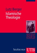 Cover-Bild zum Titel 'Islamische Theologie' von 'Lutz Berger'