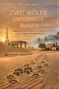 Cover-Bild zum Titel 'Zwei Wölfe unterwegs - Band 2' von 'Michael B. Wolfe'
