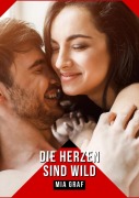 Cover-Bild zum Titel 'Die Herzen sind wild' von 'Mia Graf'