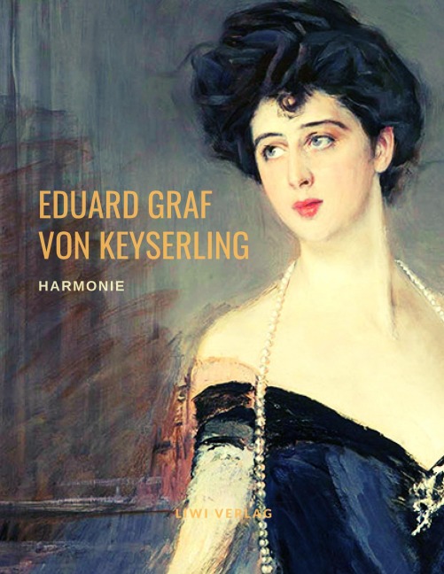 Harmonie - Eduard Graf Von Keyserling