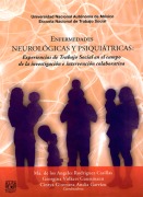 Cover-Bild zum Titel 'Enfermedades neurológicas y psiquiátricas. Experiencias de Trabajo Social en el campo de la investigación e intervención colaborativa' von 'María de los Ángeles Rodríguez Casillas, Georgina Volkers Gaussmann, Cintya Giovvana Andia Garvizu'