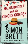 Cover-Bild zum Titel 'Major Bricket and the Circus Corpse' von 'Simon Brett'
