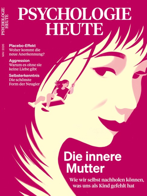 Psychologie Heute 5/2026: Die innere Mutter - 