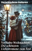 Cover-Bild zum Titel 'Verliebte Weihnachten: Die schönsten Liebesromane zum Fest' von 'Charles Dickens, Agnes Günther, Charlotte Brontë, Jane Austen, Nataly Von Eschstruth'
