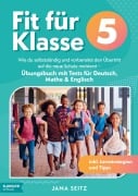 Cover-Bild zum Titel 'Fit für Klasse 5: Wie du selbstständig und vorbereitet den Übertritt auf die neue Schule meisterst' von 'Jana Seitz'