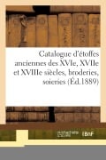 Cover-Bild zum Titel 'Catalogue d'Étoffes Anciennes Des Xvie, Xviie Et Xviiie Siècles, Broderies, Soieries' von 'Charles Mannheim'