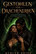Cover-Bild zum Titel 'GESTOHLEN VOM DRACHENERBEN' von 'Mercer Brink'