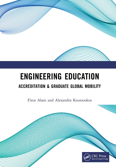 Engineering Education - Firoz Alam, Alexandra Kootsookos
