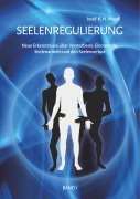 Cover-Bild zum Titel 'Seelenregulierung Band 1' von 'Josef K. H. Mondl'
