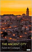 Cover-Bild zum Titel 'The Ancient City - Coulanges' von 'Fustel De Coulanges'