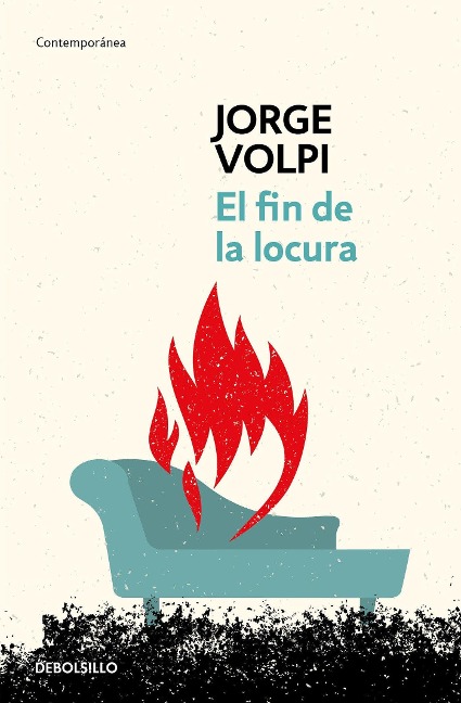 El Fin de la Locura / The End of Madness - Jorge Volpi