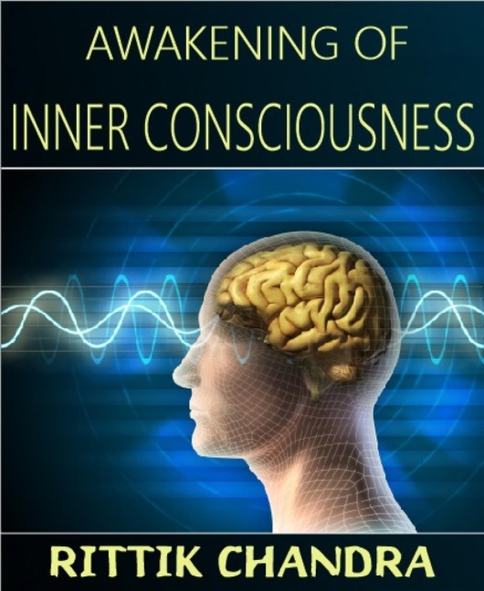 Awakening of Inner Consciousness - Rittik Chandra